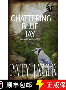 预订 Chattering Blue Jay: Gabriel Hawke Novel [9781950387649]