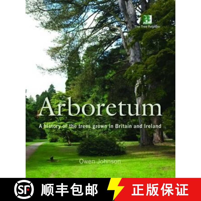 【2-3周达】Arboretum: A History of the Trees Grown in Britain and Ireland [9781873580974]