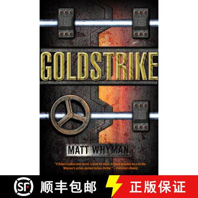 【3-4周达】Goldstrike: A Thriller (Reprint) [9781416995111]