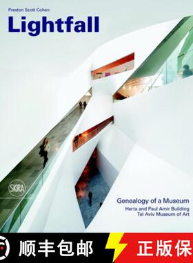 【3-4周达】Lightfall: Genealogy of a Museum: Herta and Paul Amir Building, Tel Aviv Museum of Art [9788857226927]