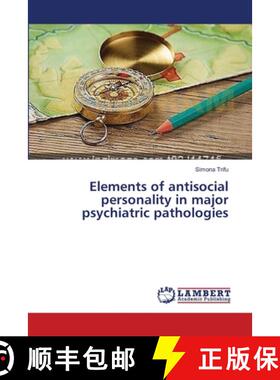 预订 Elements of antisocial personality in major psychiatric pathologies [9783659532849]