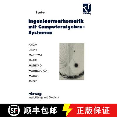 【3-4周达】Ingenieurmathematik mit Computeralgebra-Systemen : AXIOM, DERIVE, MACSYMA, MAPLE, MATHCAD,... [9783528056735]