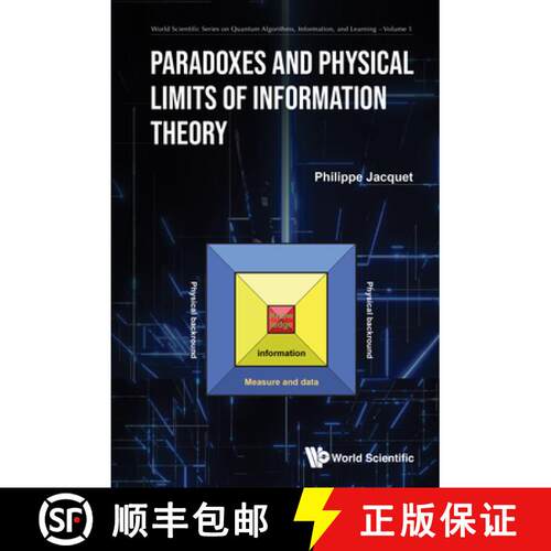 预订 精装 PARADOXES AND PHYSICAL LIMITS OF INFORMATION THEORY [9789811293597]