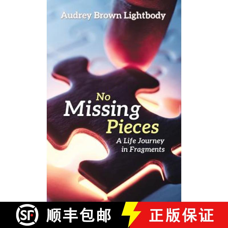 【3-4周达】No Missing Pieces: A Life Journey in Fragments [9781973645320]