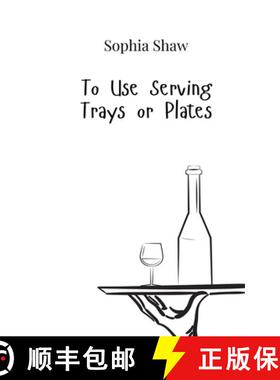 【3-4周达】To Use Serving Trays or Plates [9789908016818]