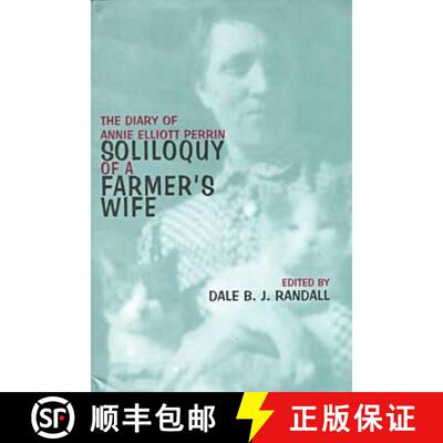 【3-4周达】Soliloquy of a Farmer's Wife: The Diary of Annie Elliott Perrin [9780821412664]
