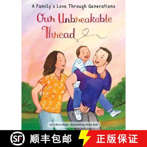 【3-4周达】精装 Our Unbreakable Thread: A Book about All of Our Lives, from Parent to Child, Generati... [9781958325087]