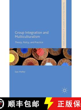 【3-4周达】Group Integration and Multiculturalism: Theory, Policy, and Practice (1st ed. 2015) (1st e... [9781137498410]