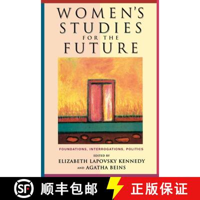 【3-4周达】Women`s Studies for the Future – Foundations, Interrogations, Politics [9780813536194]