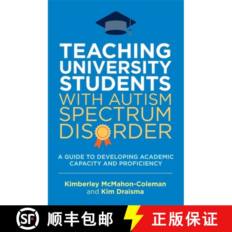 【3-4周达】Teaching University Students with Autism Spectrum Disorder: A Guide to Developing Academic... [9781849054201]