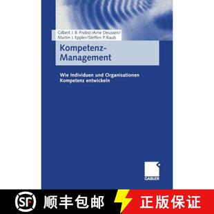 【3-4周达】Kompetenz-Management: Wie Individuen und Organisationen Kompetenz entwickeln [9783409116626]