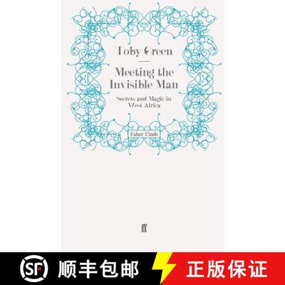预订 Meeting the Invisible Man: Secrets and Magic in West Africa [9780571248278]
