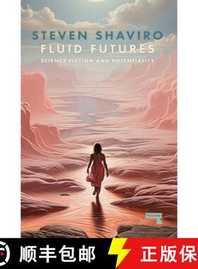 【3-4周达】Fluid Futures: Science Fiction and Potentiality [9781915672469]