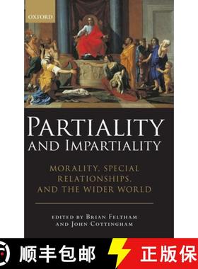 【3-4周达】Partiality and Impartiality: Morality, Special Relationships, and the Wider World [9780199579952]
