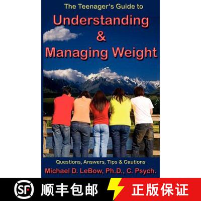 【3-4周达】The Teenager's Guide to Understanding & Managing Weight: Questions, Answers, Tips & Cautions [9781596300729]