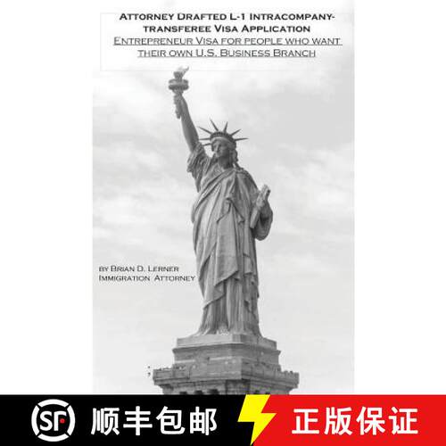 【3-4周达】精装 Attorney Drafted L-1 Intracompany-Transferee Visa Application: Entreprenuer Visa For ... [9781948774079]