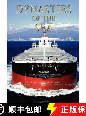【3-4周达】Dynasties of the Sea: The Shipowners and Financiers Who Expanded the Era of Free Trade [9780983716365]