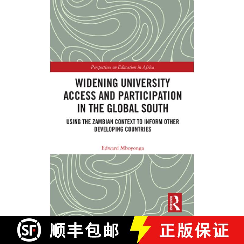 【3-4周达】Widening University Access and Participation in the Global South: Using the Zambian Contex... [9781032693194]