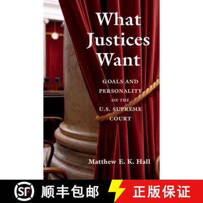 【3-4周达】精装 What Justices Want: Goals and Personality on the U.S. Supreme Court [9781108472746]