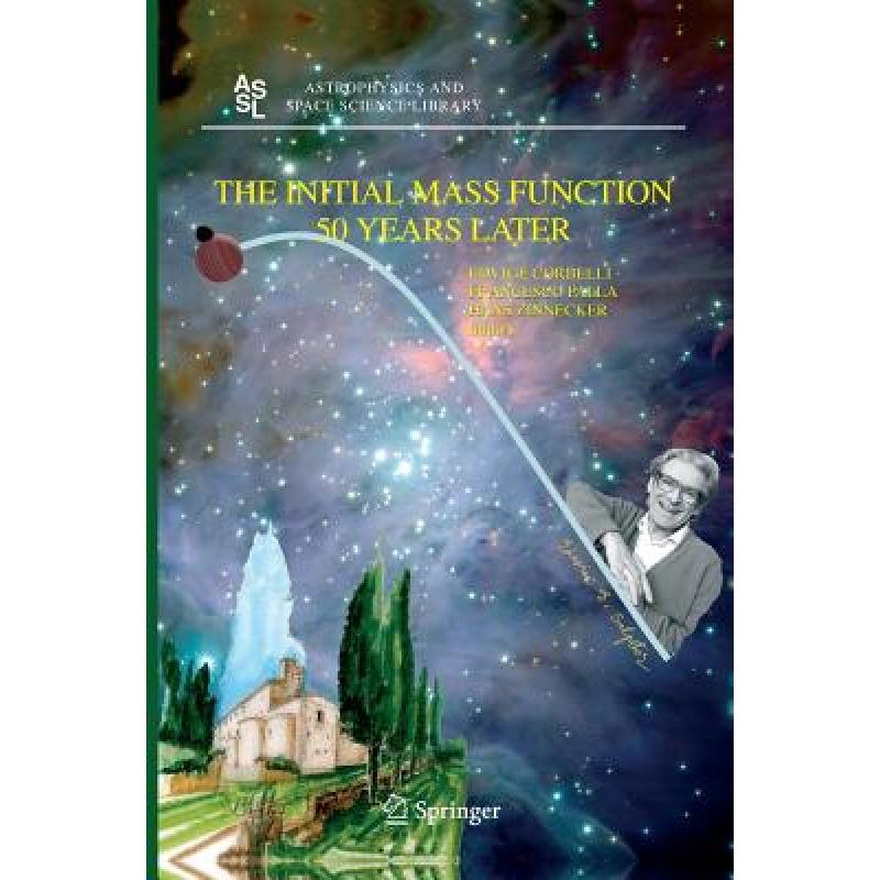 【4周达】The Initial Mass Function 50 Years Later [9789400789067] 书籍/杂志/报纸 原版其它 原图主图