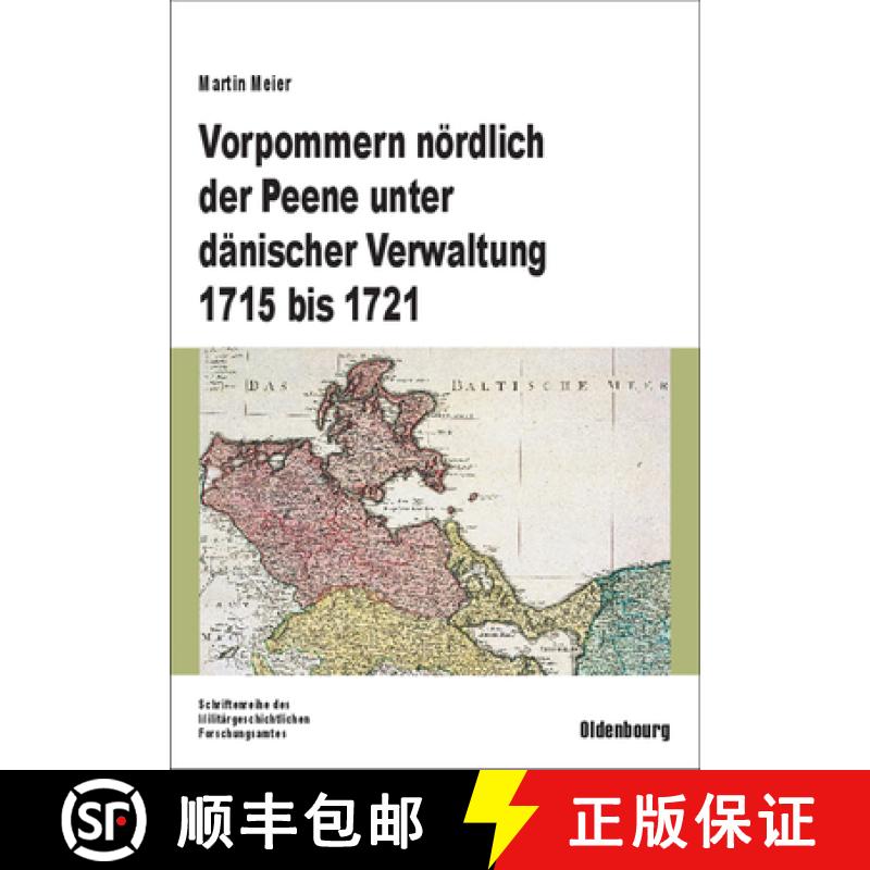【3-4周达】Vorpommern noerdlich der Peene unter danischer Verwaltung 1715 bis 1721: Aufbau Einer Verw... [9783486582857]