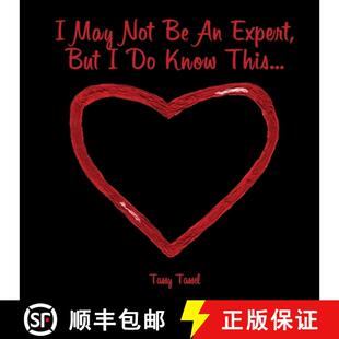 【3-4周达】I May Not Be An Expert, But I Do Know This... [9781734431414]