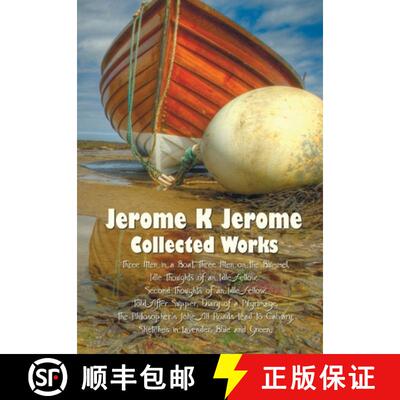 【3-4周达】Jerome K Jerome, Collected Works (Complete and Unabridged), Including: Three Men in a Boat... [9781789431728]