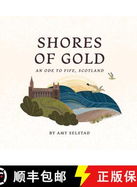 【3-4周达】Shores of Gold: An Ode to Fife, Scotland [9798218976385]