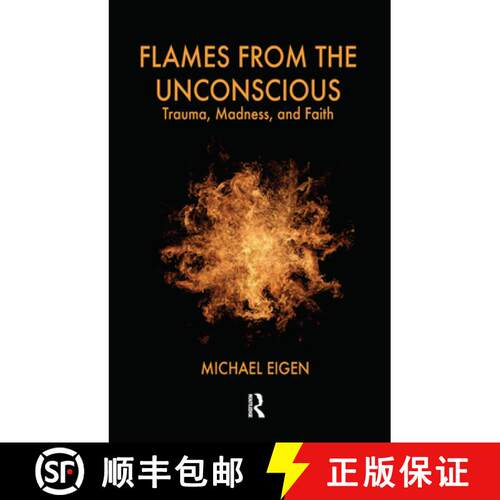 【3-4周达】精装 Flames from the Unconscious : Trauma, Madness, and Faith [9780367106362]