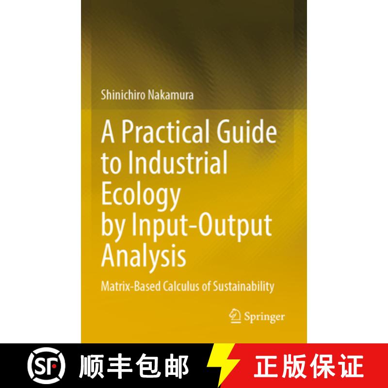 【3-4周达】A Practical Guide to Industrial Ecology by Input-Output Analysis: Matrix-Based Calculus of... [9783031436864]