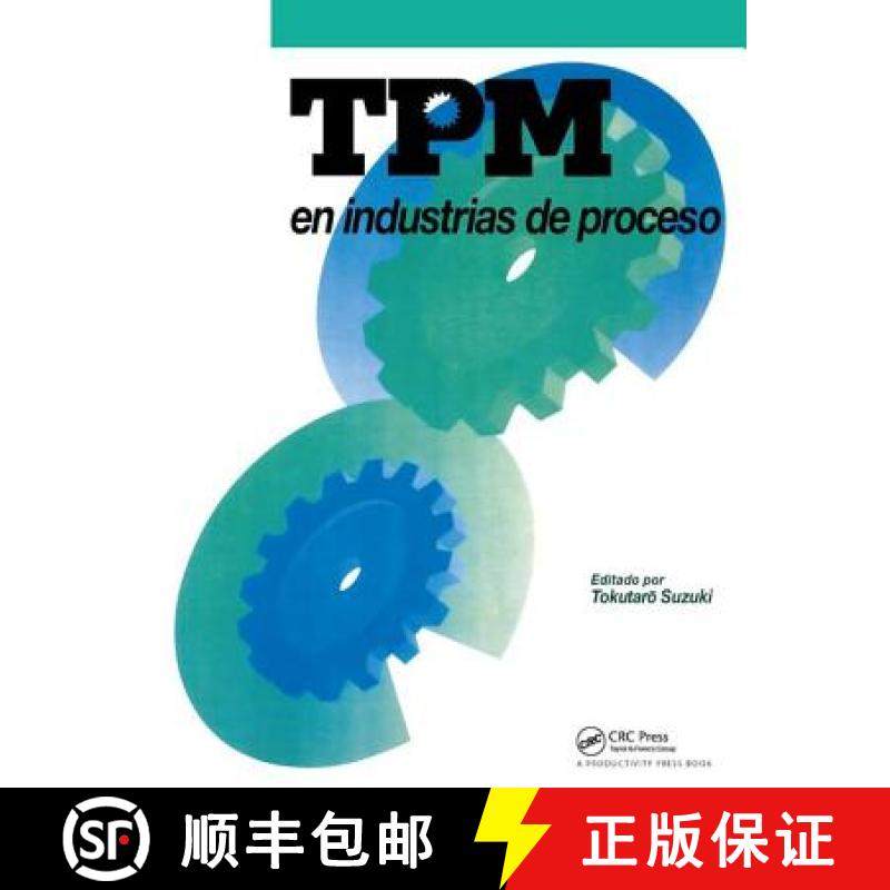 【3-4周达】TPM en industrias de proceso: Originalmente publicado por el Japan Institute of Plant Main... [9781138438941]