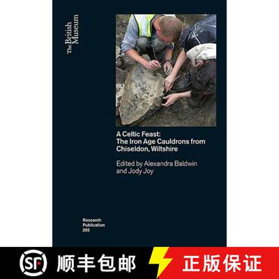【3-4周达】A Celtic Feast: The Iron Age Cauldrons from Chiseldon, Wiltshire [9780861592036]