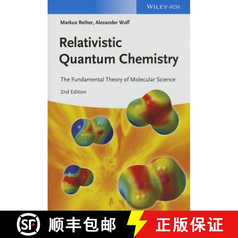 【3-4周达】Relativistic Quantum Chemistry - The Fundamental Theory Of Molecular Science 2E [Wiley化学... [9783527334155]