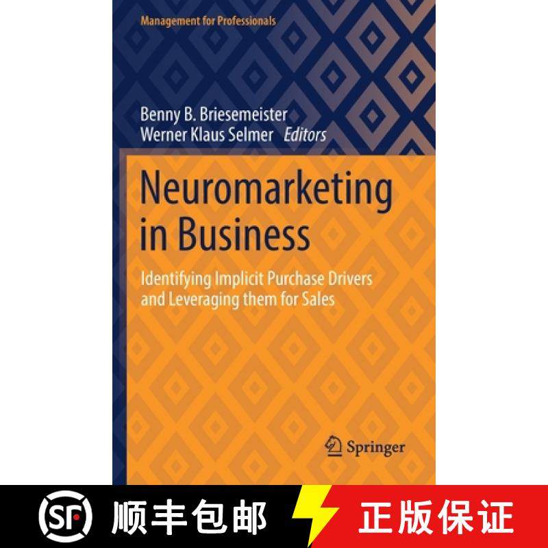 【3-4周达】Neuromarketing in Business : Identifying Implicit Purchase Drivers and Leveraging them for... [9783658351878]