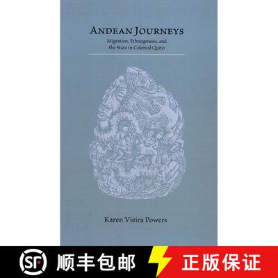 【3-4周达】Andean Journeys – Migration, Ethnogenesis, and the State in Colonial Quito [9780826347695]