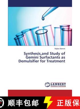 预订 Synthesis, and Study of Gemini Surfactants as Demulsifier for Treatment [9783659717758]