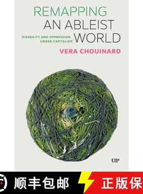 【3-4周达】Remapping an Ableist World : Disability and Oppression under Capitalism [9781487524876]