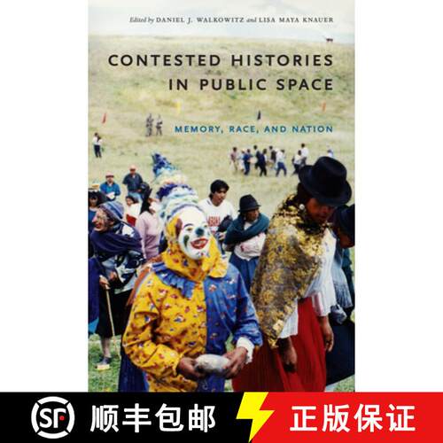 【3-4周达】精装 Contested Histories in Public Space – Memory, Race, and Nation [9780822342175]