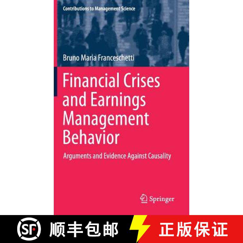 【3-4周达】Financial Crises and Earnings Management Behavior : Arguments and Evidence Against Causality [9783319541204]