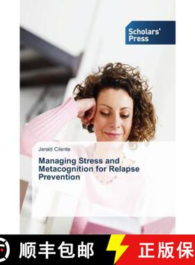 预订 Managing Stress and Metacognition for Relapse Prevention [9783639764185]