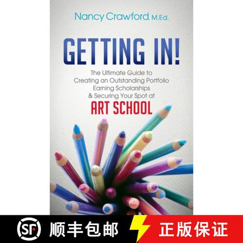 【3-4周达】Getting In! : The Ultimate Guide to Creating an Outstanding Portfolio, Earning Scholarship... [9781630473334]