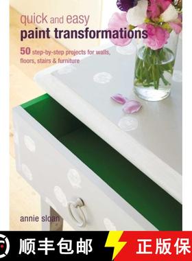 Quick and Easy Paint Transformations: 50 Step-By-Step Projects for Walls, Floors, Stairs & Furniture [9781906525750]