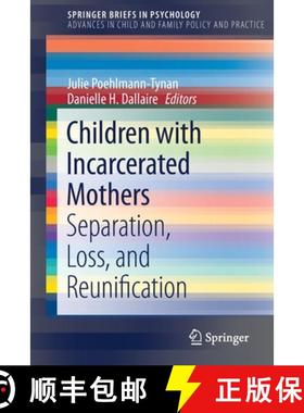 【3-4周达】Children with Incarcerated Mothers : Separation, Loss, and Reunification [9783030675981]