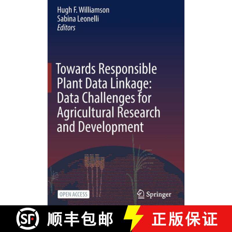 【3-4周达】Towards Responsible Plant Data Linkage: Data Challenges for Agricultural Research and Deve... [9783031132780]