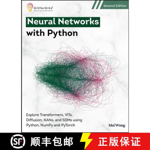 【3-4周达】Neural Networks with Python, Second Edition: Explore Transformers, ViTs, Diffusion, KANs, ... [9789349174498]