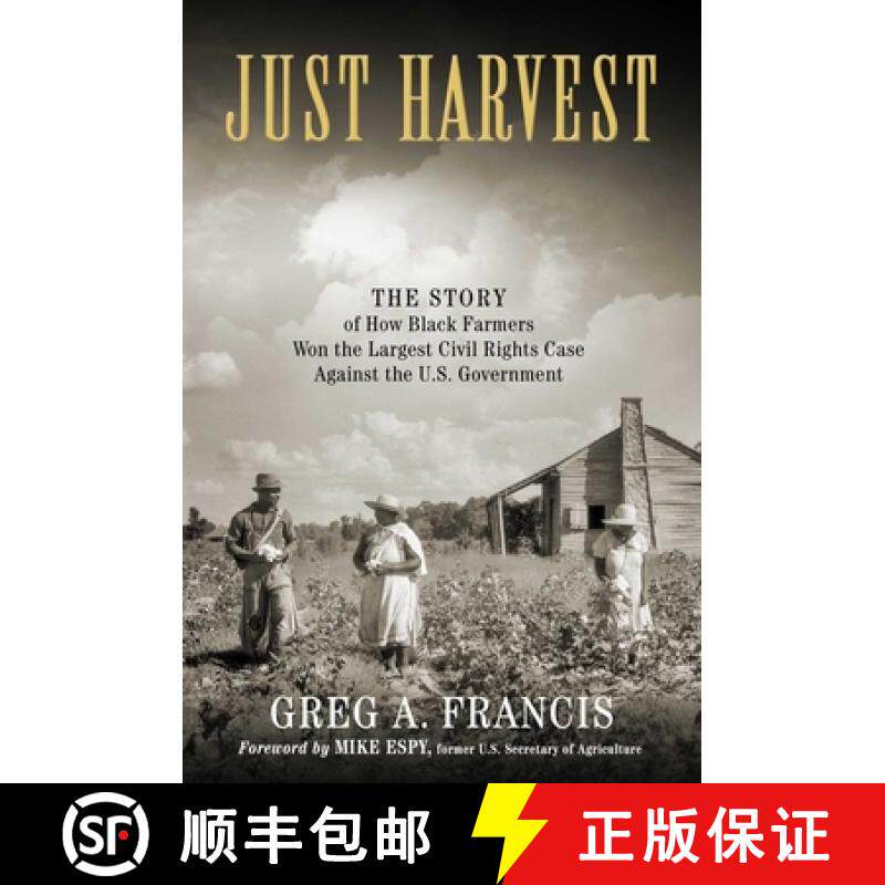 【3-4周达】Just Harvest: The Story of How Black Farmers Won the Largest Civil Rights Case Against the... [9781948677806]