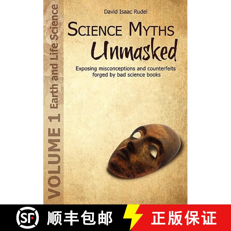 【3-4周达】Science Myths Unmasked: Exposing Misconceptions and Counterfeits Forged by Bad Science Boo... [9781935776017]