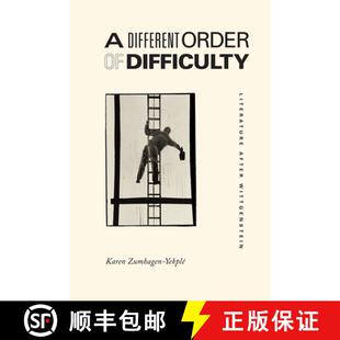 【3-4周达】A Different Order of Difficulty – Literature after  Wittgenstein [9780226677156]