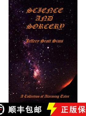 预订 Science and Sorcery: A Collection of Alarming Tales [9780989932202]