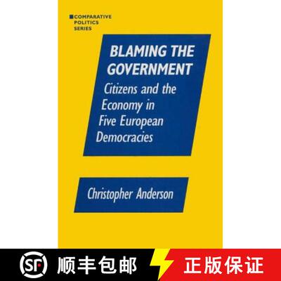 【3-4周达】精装 Blaming the Government: Citizens and the Economy in Five European Democracies : Citiz... [9781563244476]